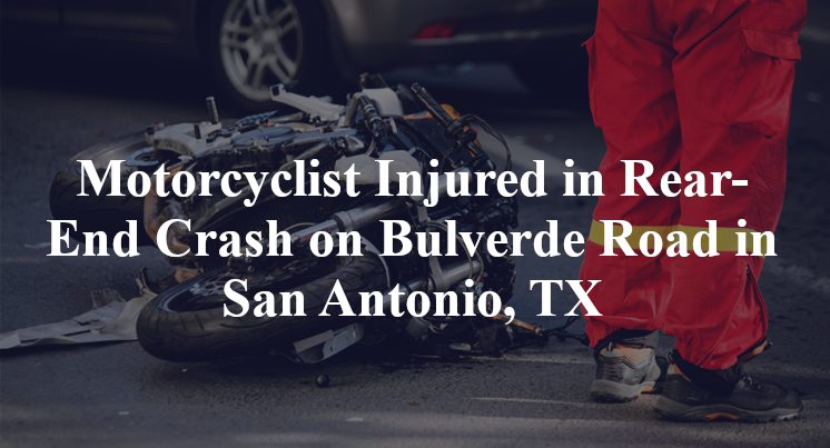 Motorcyclist Injured in Rear-End Crash on Bulverde Road in San Antonio, TX