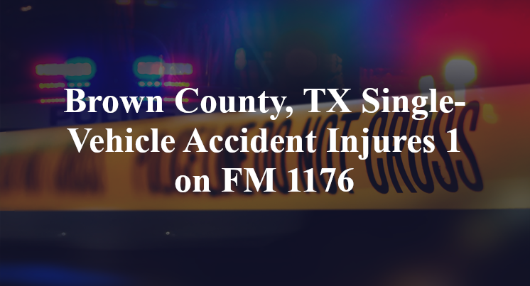 Brown County, TX Single-Vehicle Accident FM 1176