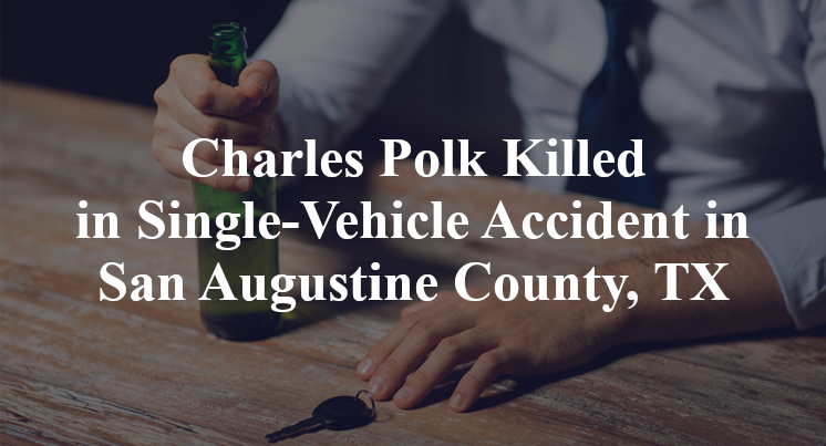 Charles Polk Single-Vehicle Accident San Augustine County, TX