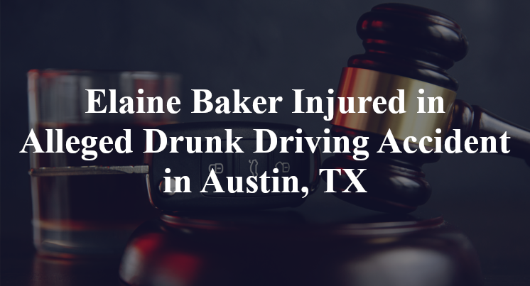 Elaine Baker Alleged Drunk Driving Accident in Austin, TX