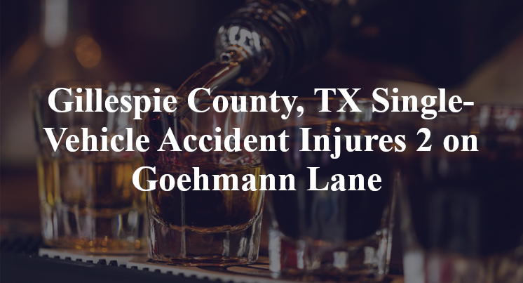Gillespie County, TX Single-Vehicle Accident us 290 Goehmann Lane