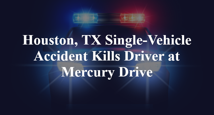 Houston, TX Single-Vehicle Accident east freeway Mercury Drive