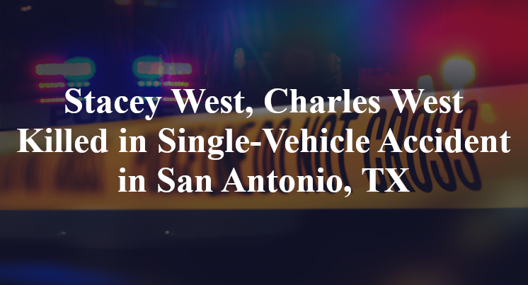 Stacey West, Charles West single vehicle accident san antonio