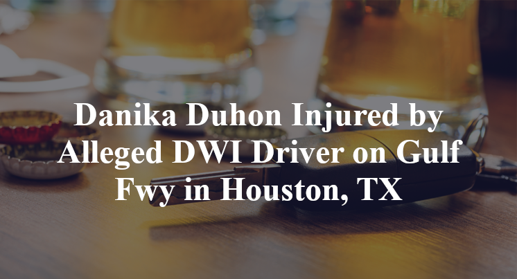 Danika Duhon Injured by Alleged DWI Driver on Gulf Fwy in Houston, TX