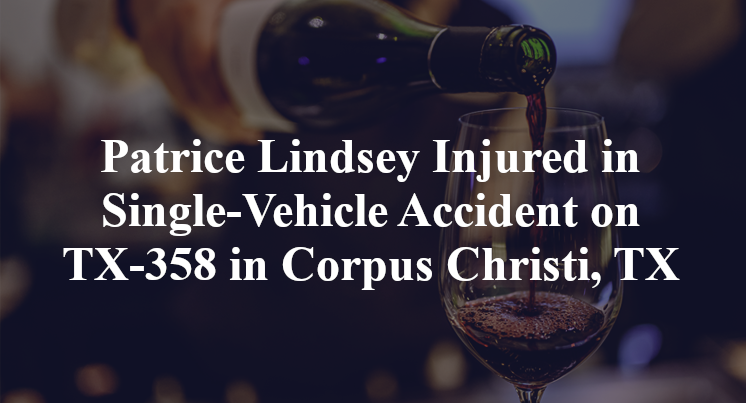 Patrice Lindsey Injured in Single-Vehicle Accident on TX-358 in Corpus Christi, TX
