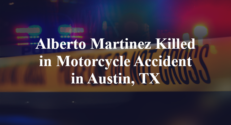Alberto Martinez motorcycle Accident in Austin, TX