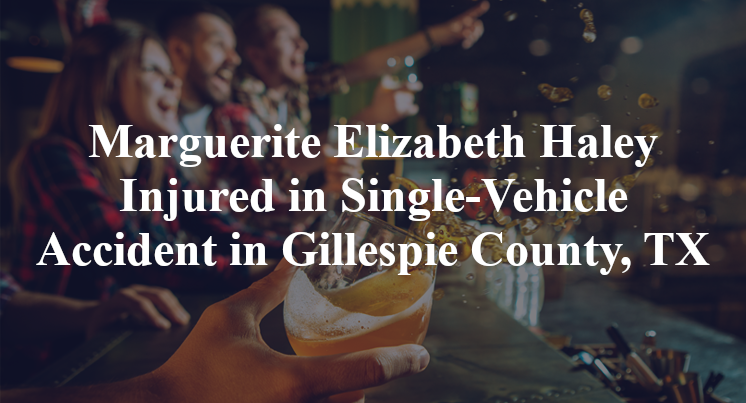 Marguerite Elizabeth Haley Single-Vehicle Accident Gillespie County, TX
