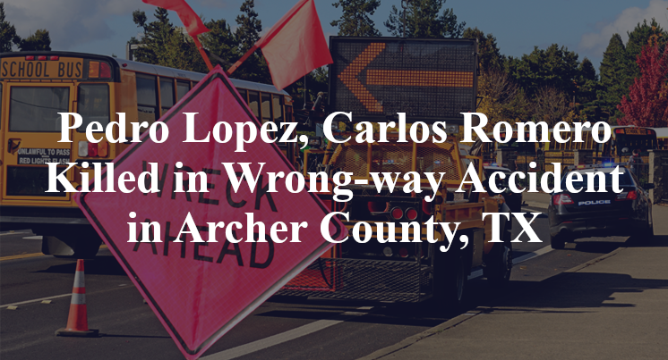 Pedro Lopez, Carlos Romero Wrong-way Accident Archer County, TX