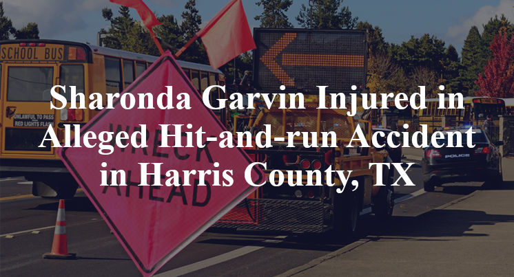 Sharonda Garvin Alleged Hit-and-run Accident Harris County, TX
