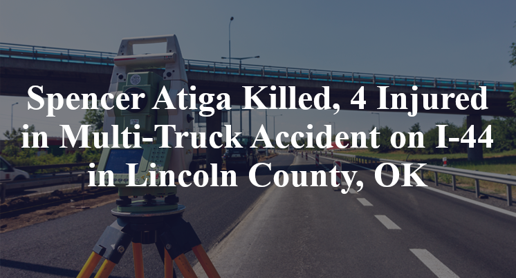 Spencer Atiga Multi-Truck Accident I-44 Lincoln County, OK
