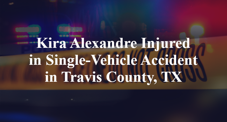Kira Alexandre Single-Vehicle Accident Travis County, TX