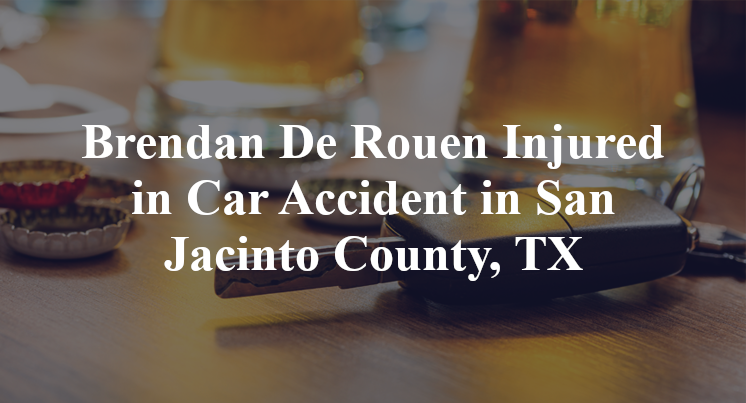 Brendan De Rouen Car Accident San Jacinto County, TX