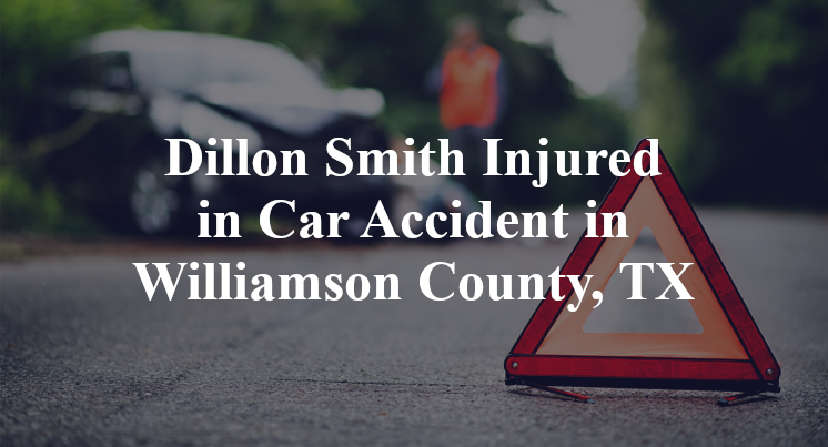 Dillon Smith Car Accident Williamson County, TX
