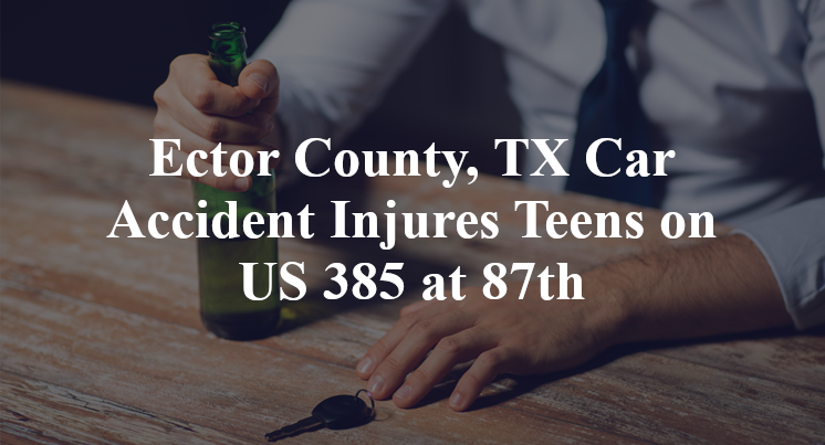 Ector County, TX Car Accident Injures Teens on US 385 at 87th