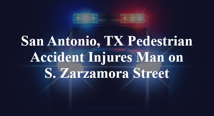 San Antonio, TX Pedestrian Accident south Zarzamora Street buena vista