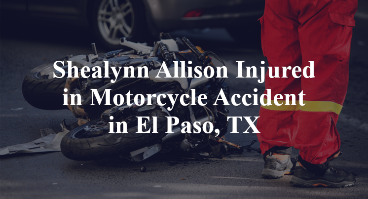 Shealynn Allison Motorcycle Accident El Paso, TX