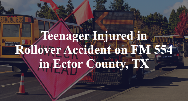 Teenager Injured rollover Accident FM 554 Ector County, TX