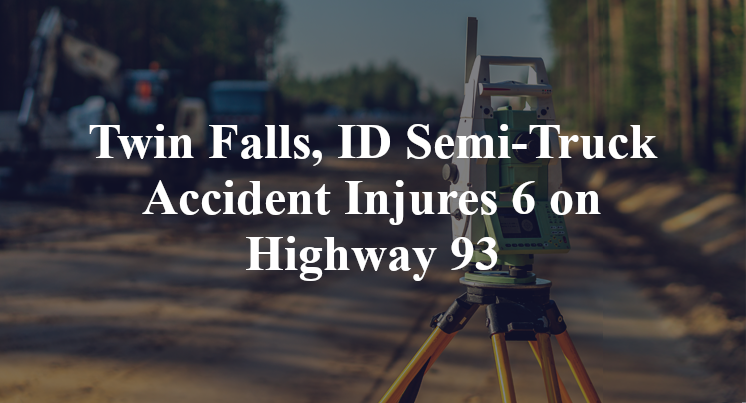 Twin Falls, ID Semi-Truck Accident Highway 93