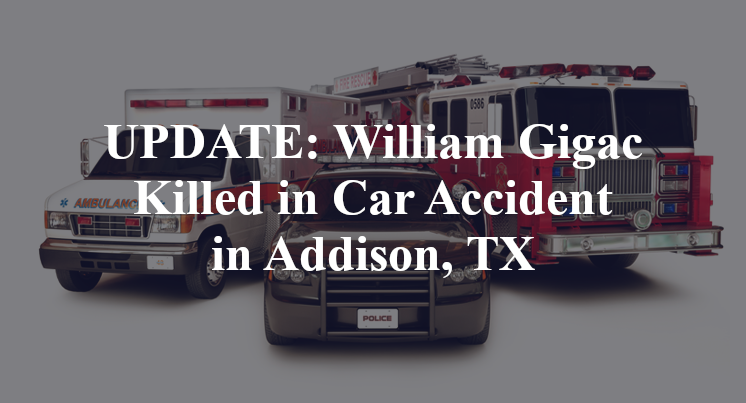 William Gigac Car Accident Addison, TX