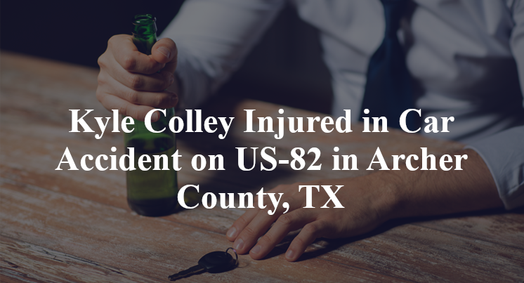 Kyle Colley Injured in Car Accident on US-82 in Archer County, TX