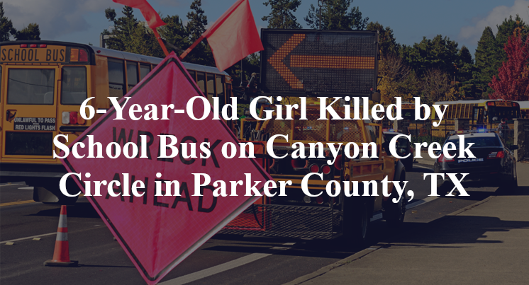 6-Year-Old Girl Killed by School Bus on Canyon Creek Circle in Parker County, TX