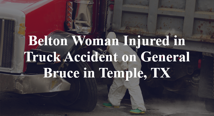 Belton Woman Truck Accident General Bruce hk dodgen Temple, TX