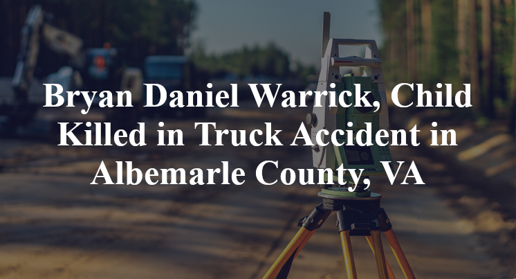Bryan Daniel Warrick, Truck Accident Albemarle County, VA