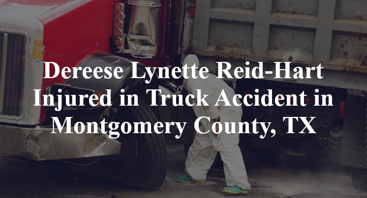 Dereese Lynette Reid-Hart Truck Accident Montgomery County, TX