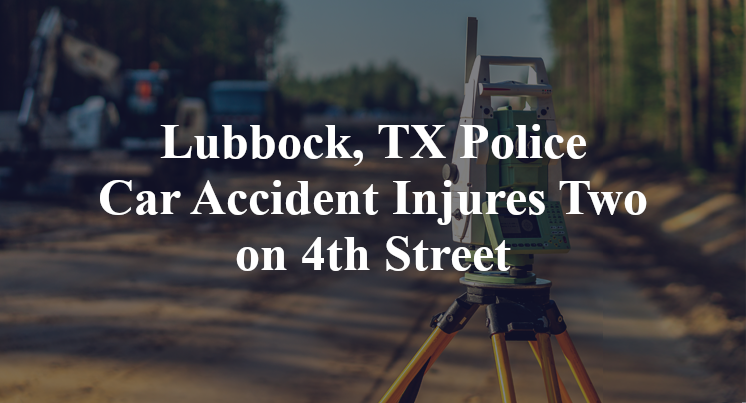 Lubbock, TX Police Car Accident frankford avenue 4th Street