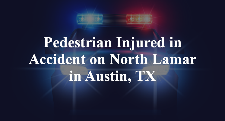 Pedestrian Accident North Lamar research boulevard Austin, TX