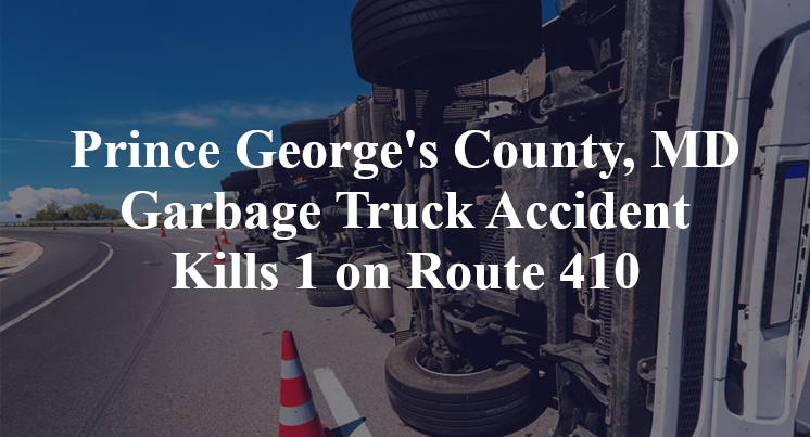 Prince Georges County, MD Garbage Truck Accident Route 410