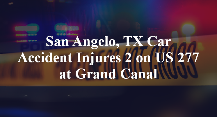San Angelo, TX Car Accident US 277 Grand Canal