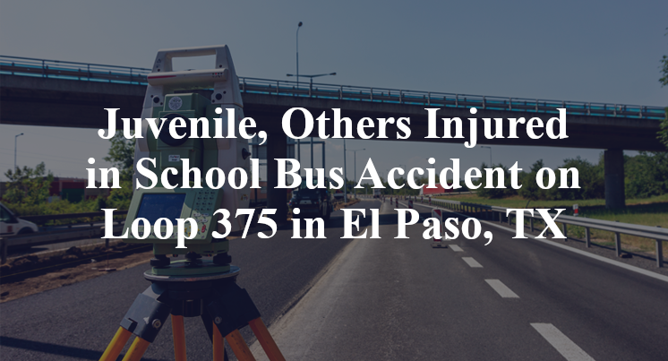 School Bus Accident Loop 375 midway El Paso, TX