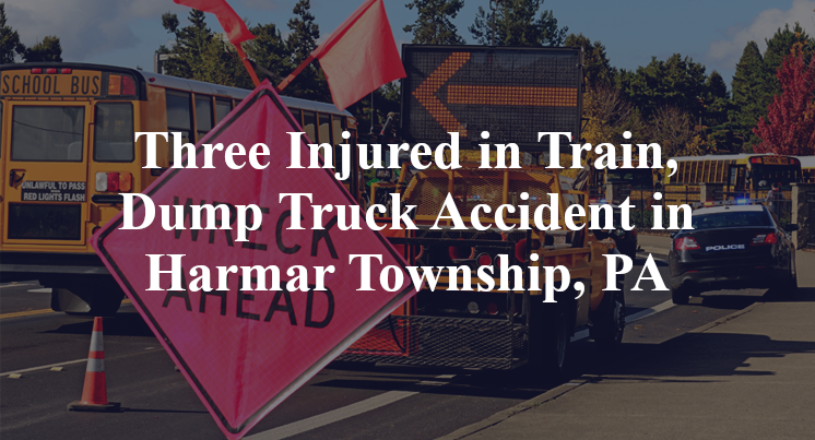Train, Dump Truck Accident allegheny treatment plant Harmar Township, PA