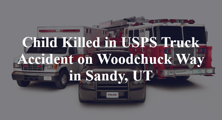 kate peterson USPS Truck Accident Woodchuck Way quail run Sandy, UT