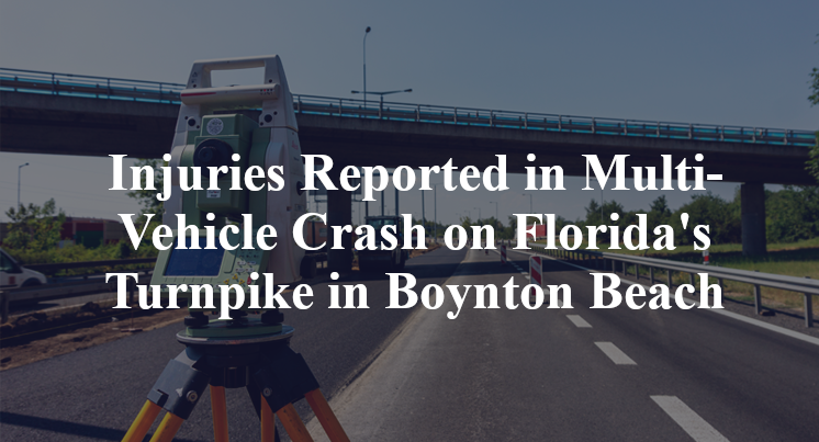Injuries Reported in Multi-Vehicle Crash on Florida's Turnpike in Boynton Beach