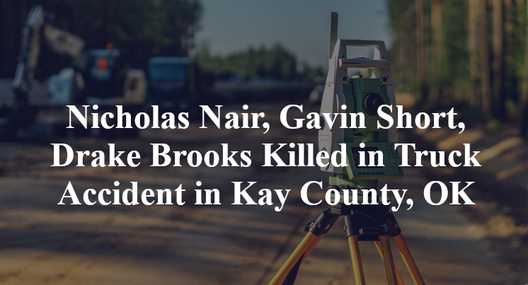 Nicholas Nair, Gavin Short, Drake Brooks Killed in Truck Accident in Kay County, OK
