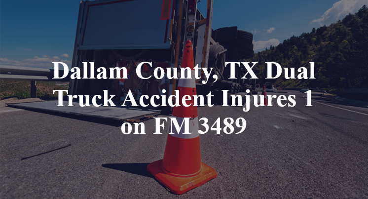 Dallam County, TX Dual Truck Accident Injures 1 on FM 3489