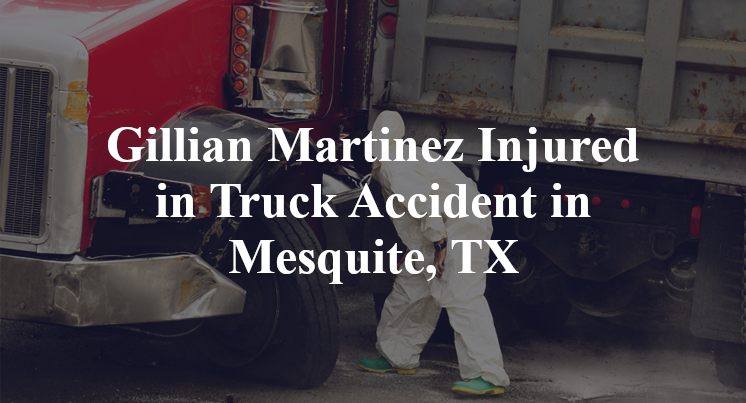 Gillian Martinez Injured in Truck Accident in Mesquite, TX