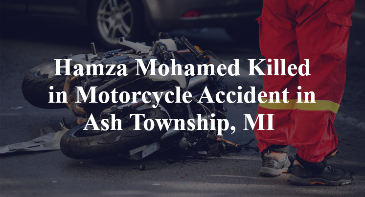 Hamza Mohamed Killed in Motorcycle Accident in Ash Township, MI
