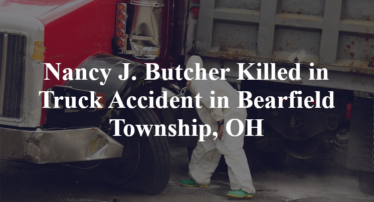 Nancy J. Butcher Killed in Truck Accident in Bearfield Township, OH