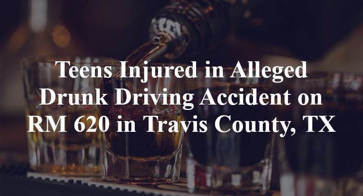 Teens Injured in Alleged Drunk Driving Accident on RM 620 in Travis County, TX
