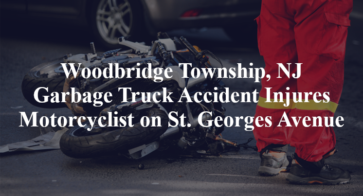 Woodbridge Township, NJ Garbage Truck Accident Injures 1 on St. Georges Avenue