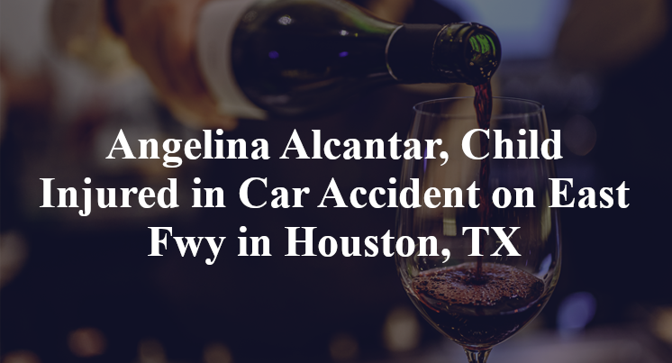 Angelina Alcantar, Child Injured in Car Accident on East Fwy in Houston, TX