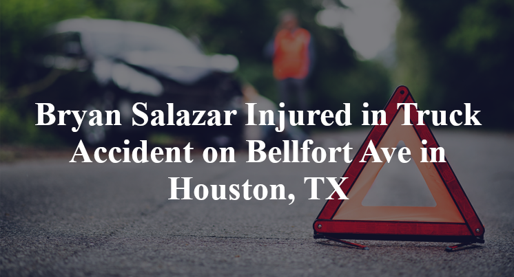 Bryan Salazar Injured in Truck Accident on Bellfort Ave in Houston, TX