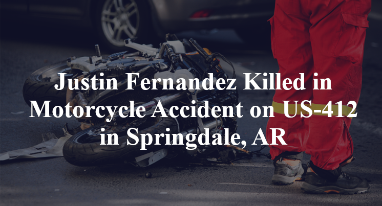 Justin Fernandez Killed in Motorcycle Accident on US-412 in Springdale, AR