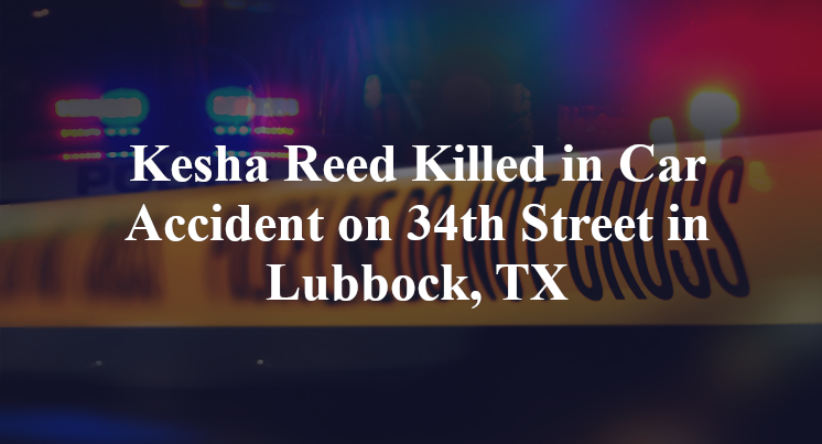 Kesha Reed Killed in Car Accident on 34th Street in Lubbock, TX