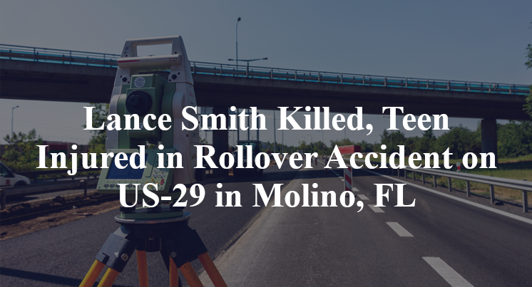 Lance Smith Killed, Teen Injured in Rollover Accident on US-29 in Molino, FL