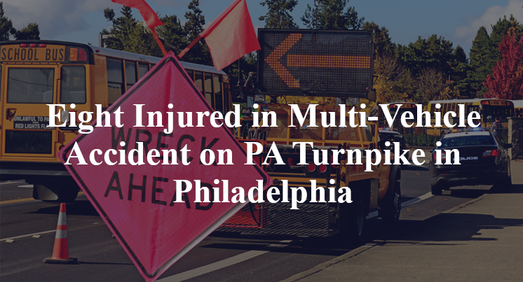 Eight Injured in Multi-Vehicle Accident on PA Turnpike in Philadelphia