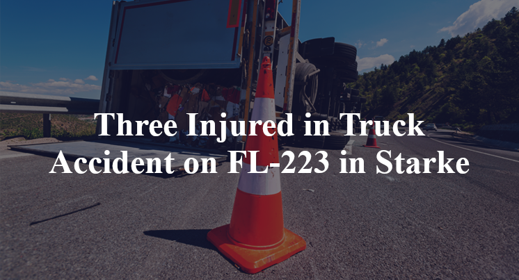 Three Injured in Truck Accident on FL-223 in Starke